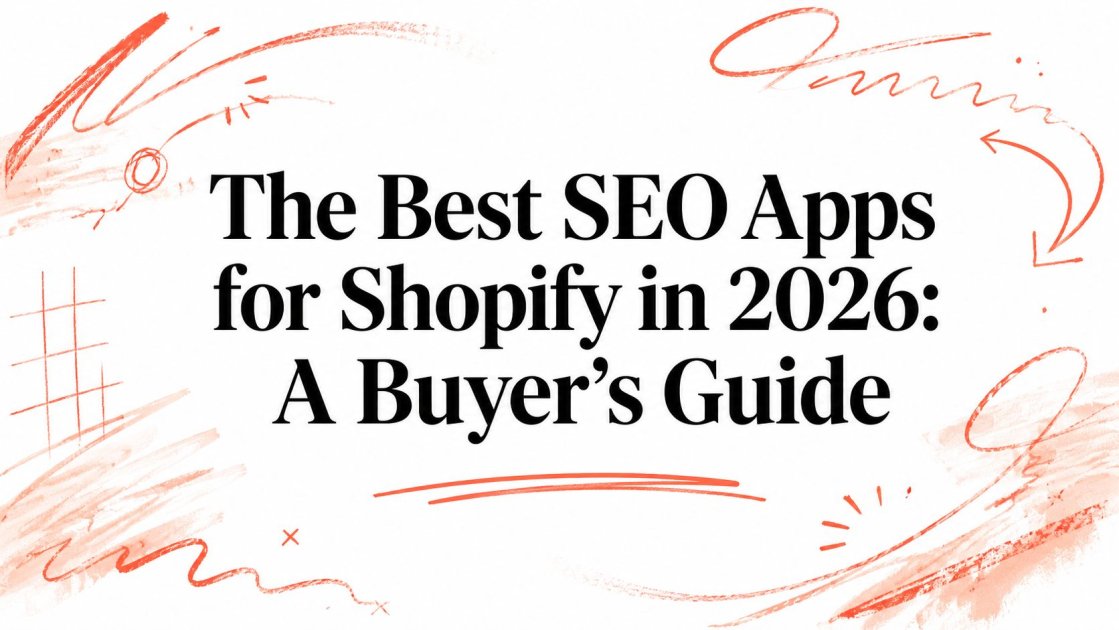 The Best SEO Apps for Shopify in 2026: A Buyer's Guide